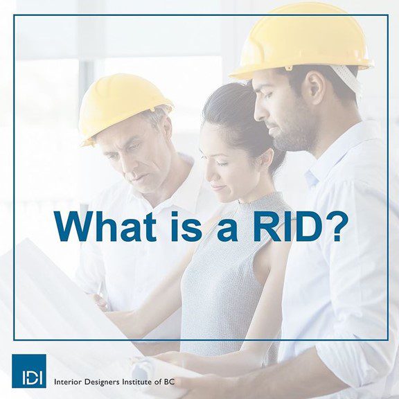 What is a RID? Interior Designers Institute of British Columbia